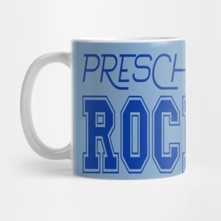 Preschool Rocks Mug